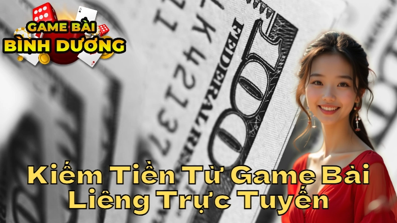 Cách Kiếm Tiền Từ Game Bài Liêng Trực Tuyến