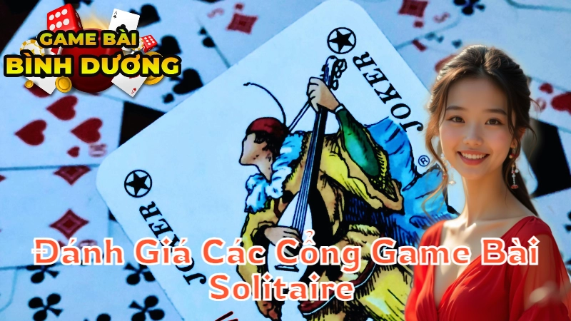 Đánh Giá Các Cổng Game Bài Solitaire Tại Bình Dương